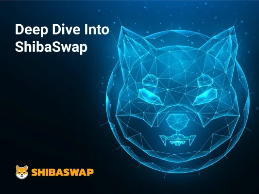 deep-dive-into-shibaswap-[the-decentralized-exchange-of-the-shiba-inu-coin]