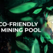 eco-friendly-bitcoin-mining-pool-pega-will-launch-in-2023