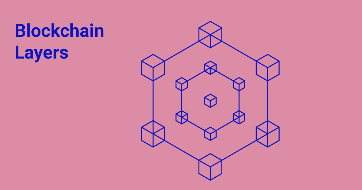 what-are-blockchain-layers-and-how-do-they-work