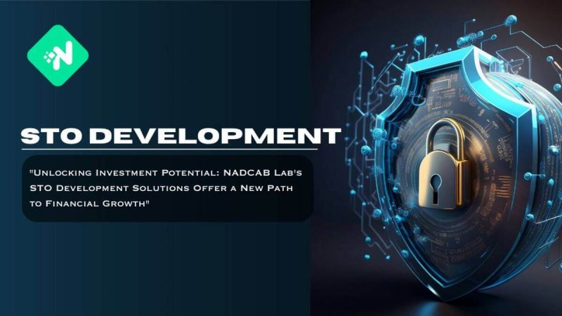 nadcab-lab’s-sto-development-solutions-offer-a-new-path-to-financial-growth
