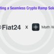 mathwallet-and-fiat24-—-creating-a-seamless-crypto-ramp-solution