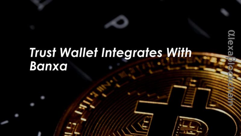 trust-wallet-integrates-with-banxa:-elevating-crypto-payment-experiences