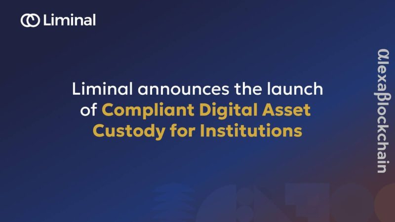 liminal-launches-institutional-digital-asset-custody