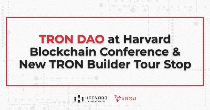 tron-dao-at-harvard-blockchain-conference-and-new-tron-builder-tour-stop
