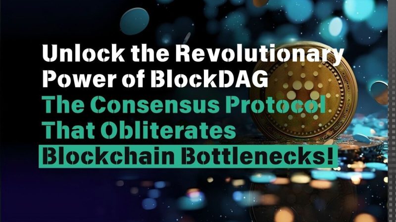 unlock-the-revolutionary-power-of-blockdag:-the-consensus-protocol-that-obliterates-blockchain-bottlenecks!
