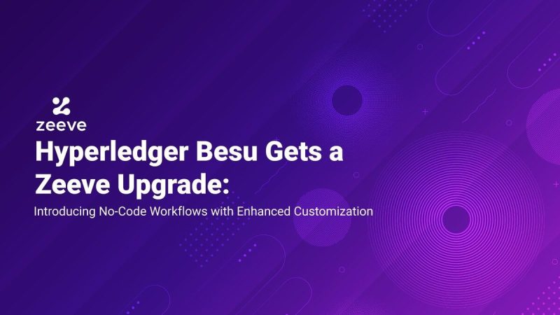 zeeve-upgrades-its-hyperledger-besu-offering-with-1-click-deployment-for-production-grade-permissioned-besu-network
