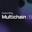 proof-of-play-expands-multichain-vision-with-launch-of-boss-chain-to-support-explosive-growth